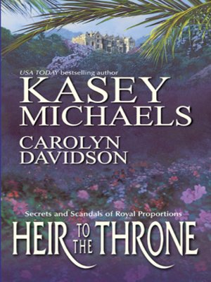 cover image of Heir to the Throne: Her Royal Pain-in-the-Highness\A King Without a Country